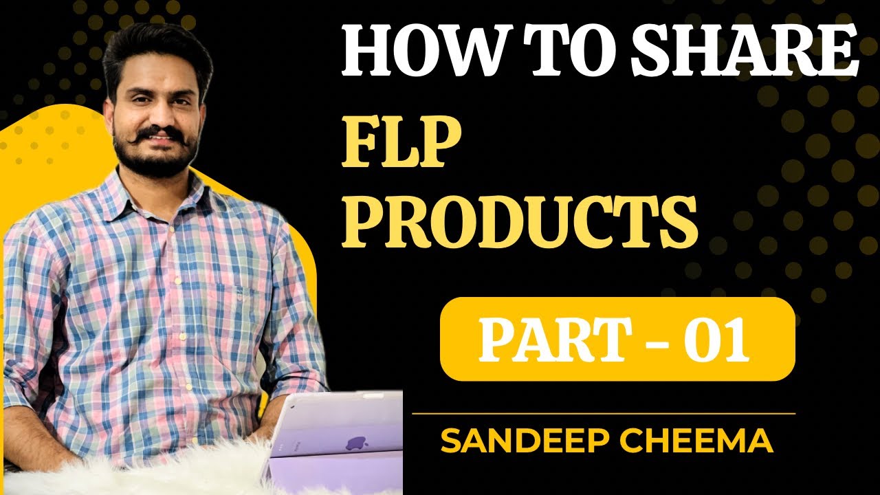 How to Share Flp Products 😍 Part - 01 by Sandeep cheema.               