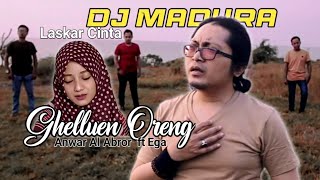 Dj Ghelluwen oreng | Anwar Al Abror ft Ega Eldeys dan laskar cinta | Dj lagu madura 2022 | Slow Bass