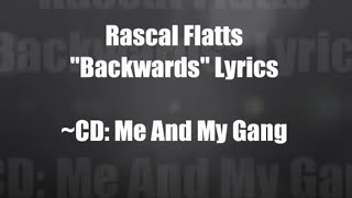 Rascal Flatts Backwards but with lyrics (rascal flatts me and my gang music album and music CD)