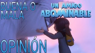 Mi Amigo El Yeti Un Amigo Abominable Opinión