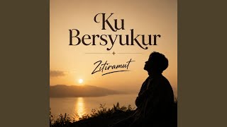 Ku Bersyukur
