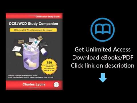 OCEJWCD Study Companion: Certified Expert Java EE 6 Web Component Developer (Oracle  Exam 1Z0-899)