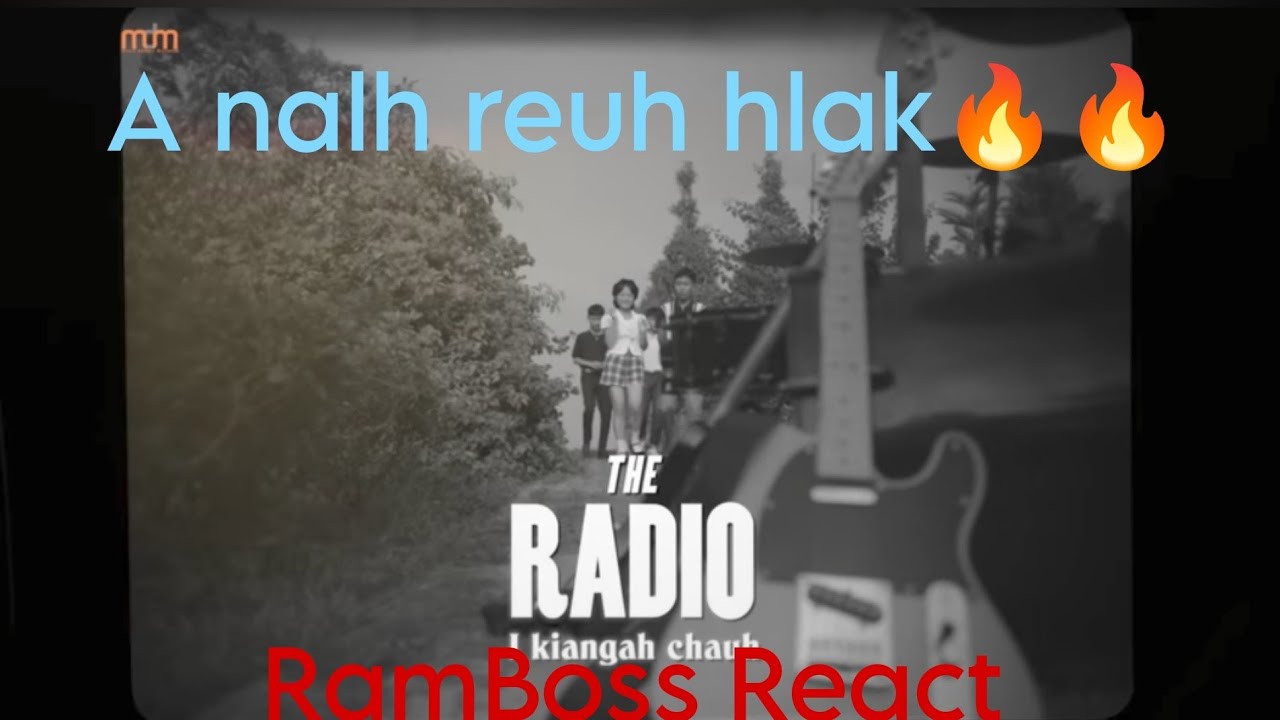 The Radio - I Kiangah Chauh🔥🔥🔥 // RamBoss React