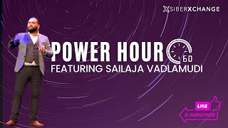 Power Hour featuring Sailaja Vadlamudi