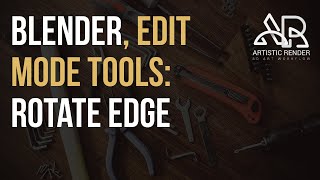 Blender - Rotate edge, edit mode tool explained