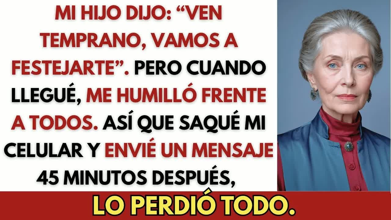 Mi hijo dijo： “Ven temprano, vamos a festejarte”  Pero cuando llegué…