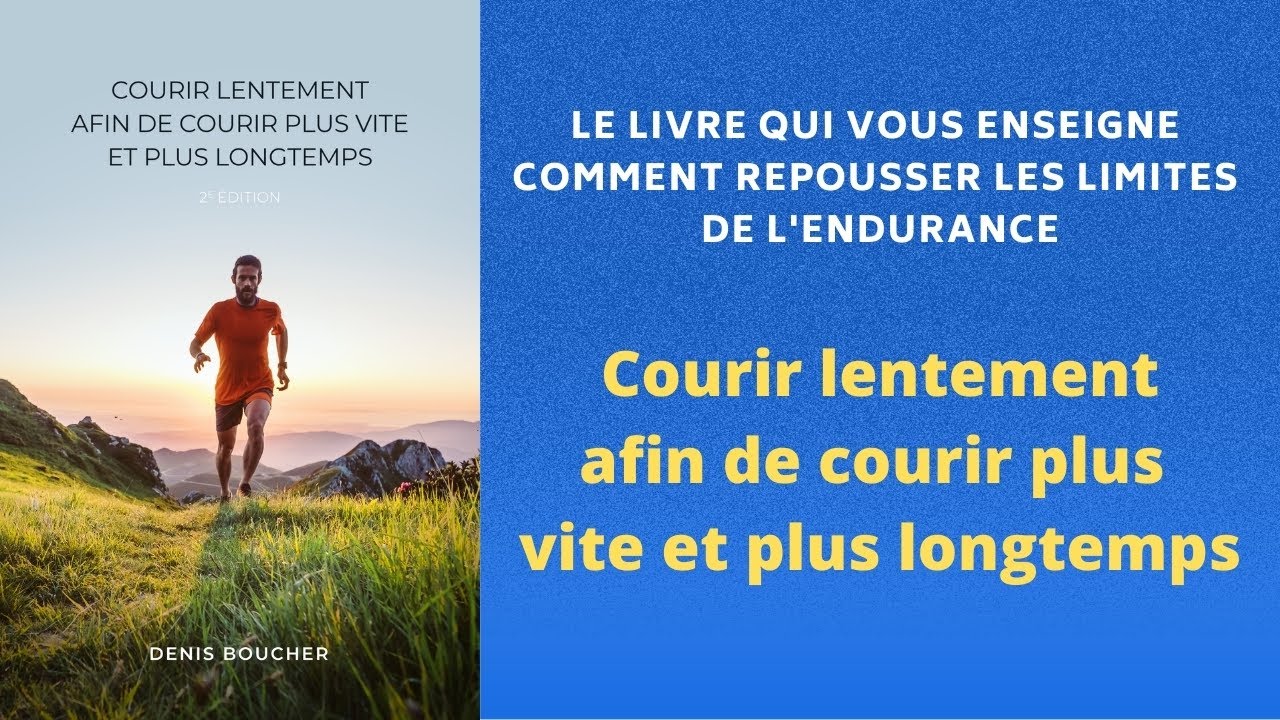 Courir Lentement Afin De Courir Plus Vite Et Plus Longtemps