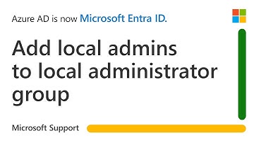 How to add local admins to devices local administrator group using Intune | Microsoft