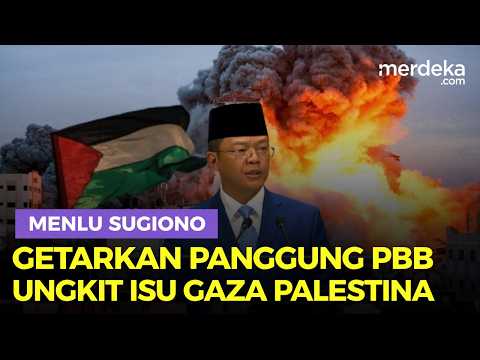 Pesan Tegas Menlu Sugiono di Sidang PBB Soal Palestina: Ini Ujian Hati Nurani Dunia!