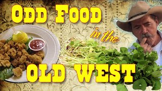 Odd Food in the Old West