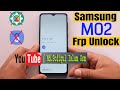 SAMSUNG M02 FRP BYPASSSAMSUNG M02 (M022G) GOOGLE ACCOUNT FRP REMOVE 100% WORKING Gsm_Sofiqul