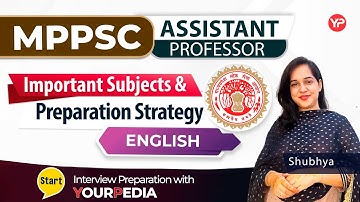 Important Subjects & Preparation Strategy for MPPSC Assistant Professor | English| Start Preparation