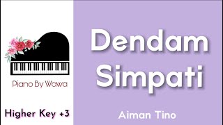 Dendam Simpati - Aiman Tino (Piano Karaoke Higher Key +3)