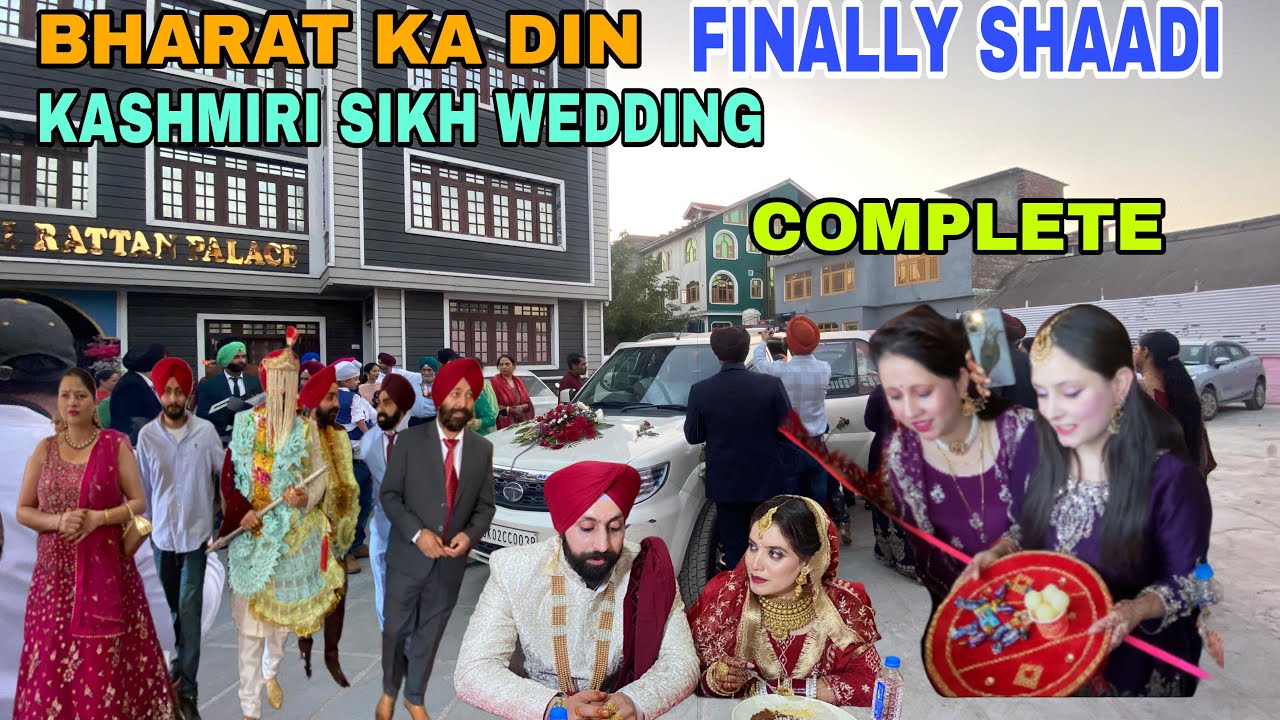 BHARAT KA DIN || FINALLY SHAADI COMPLETE || KASHMIRI SIKH WEDDING 😍