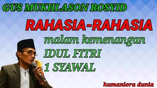  Rahasia Malam 1 Syawal U0026 Keutamaan Hari Raya Idul Fitri  Kh Mukhlason Rosyid  Ponpes Jaya Baru