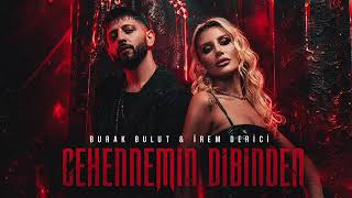 Burak Bulut & İrem Derici - Cehennemin Dibinden