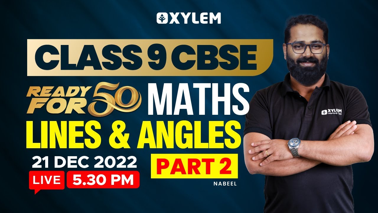 Class 9 CBSE | Maths | Chapter - Lines and Angles PART -2 | Xylem Class ...