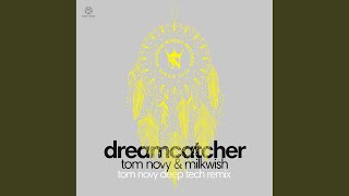 Dream Catcher (Tom Novy Deep Tech Mix)