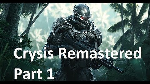 Crysis Remastered.  Contact
