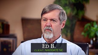 NAVIGATE NC Client Testimonial: Ed