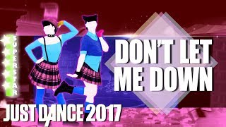 Just Dance 2017: Don’t Let Me Down  The Chainsmokers ft  Daya  Challenge