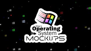 Vissy's Operating System Mockups