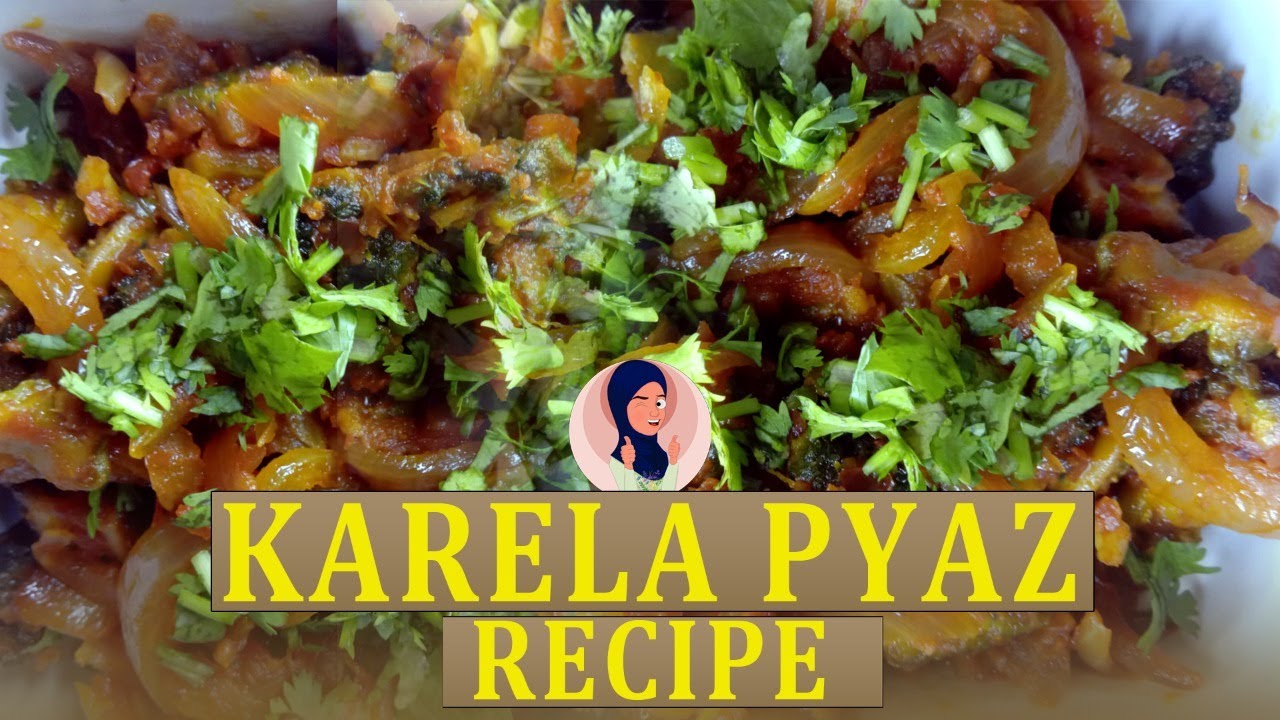 Karella Pyaz Karela Pyaz Recipe - YouTube