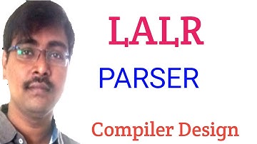26. CONSTRUCTION OF LALR PARSING TABLE || EXAMPLE || COMPILER DESIGN
