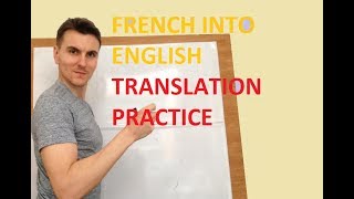 French to English - Free translation practice 22nd July part 1 screenshot 2