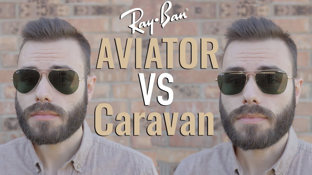 Ray-Ban Aviator vs Caravan - YouTube