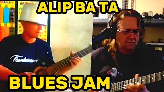 Alip Ba Ta  Blues | Reaction &amp; Jam