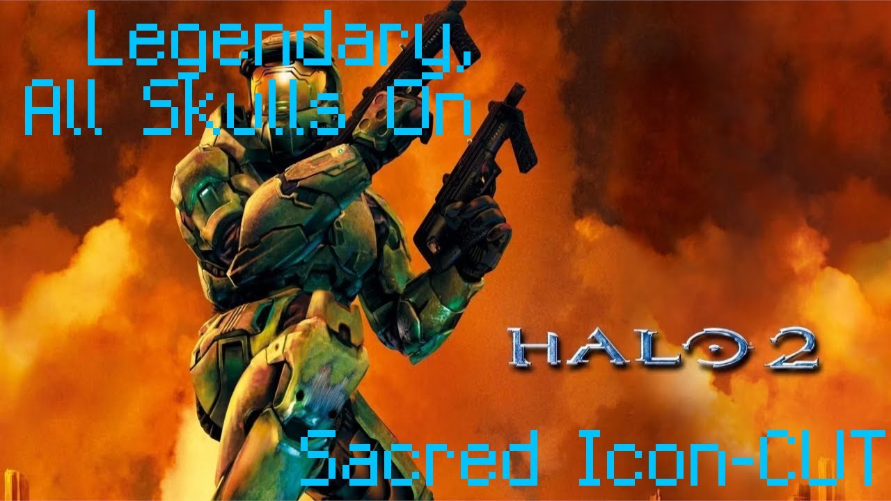 Halo 2 Legendary, All Skulls On(LASO) - Sacred Icon - Cut Edition - YouTube