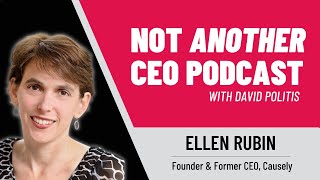Building, Leading, and Paying It Forward - Ellen Rubin - Causely - Episode #53