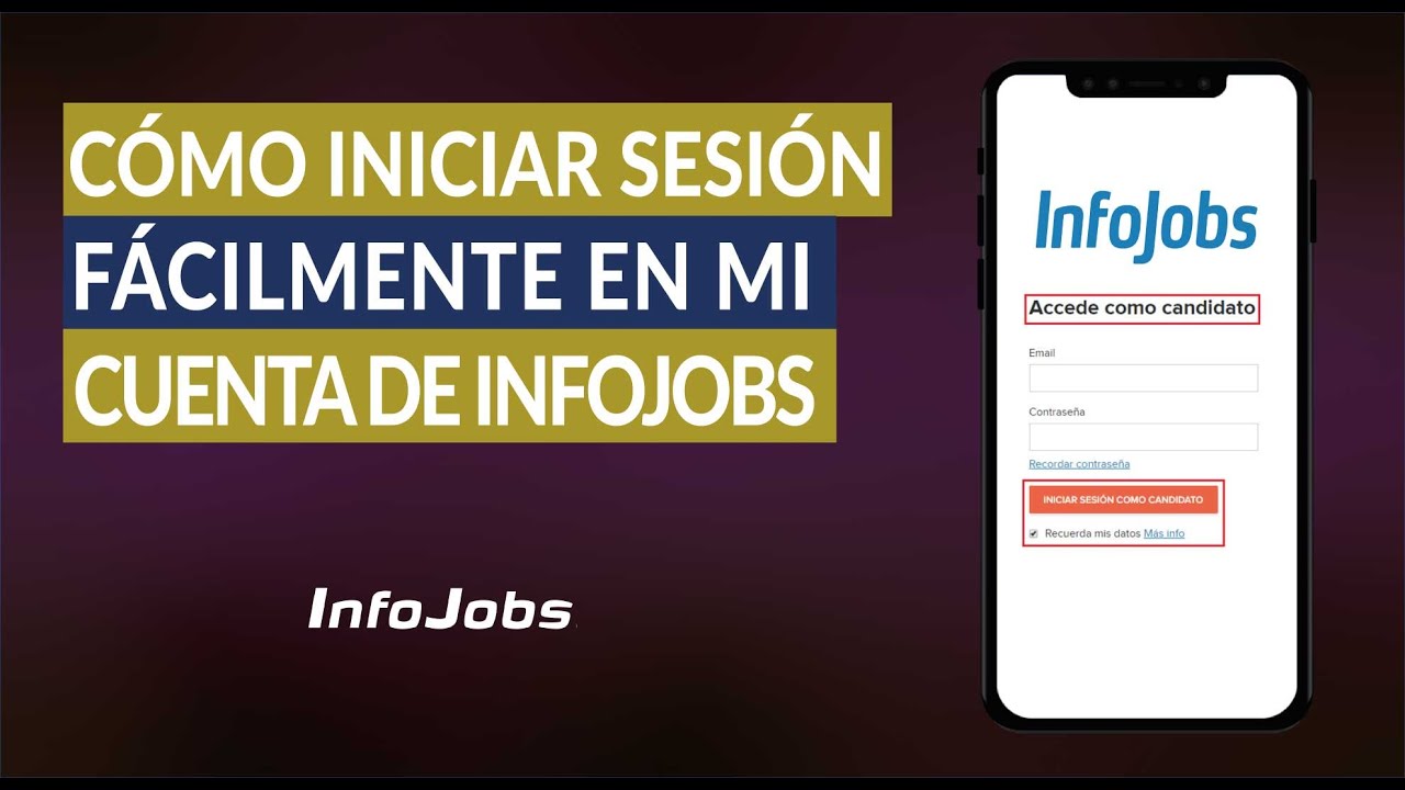 ¿Cómo Acceder o Iniciar Sesión Fácilmente en mi Cuenta de Infojobs en