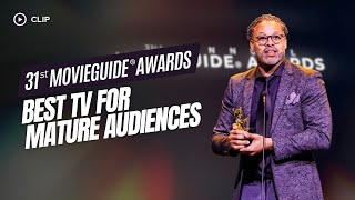 Best TV For Mature Audiences presented at the 31st Movieguide Awards!