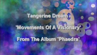 Tangerine Dream - Movements Of A Visionary