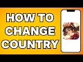 How To Change Country In Honor Of Kings (2025)
