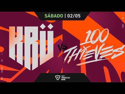 KRU x 100T | VCT Americas Etapa 1 | Semana 4 - Dia 2