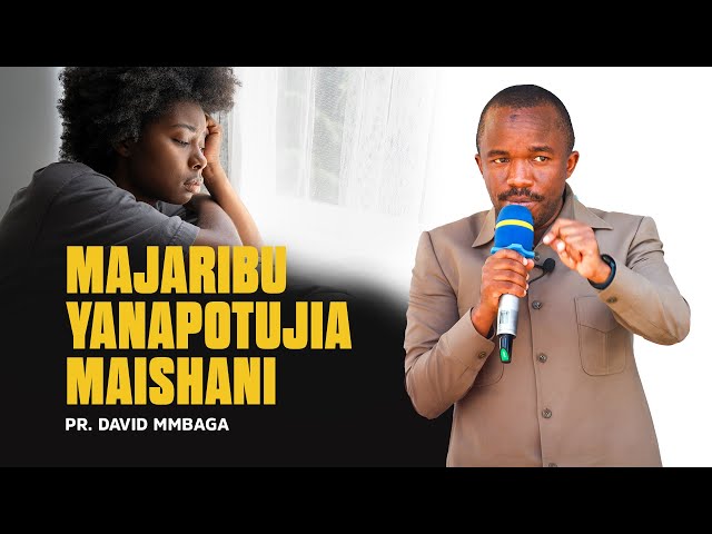 🔴 LIVE: MAJARIBU YANAPOTUJIA MAISHANI - PR. DAVID MMBAGA.. class=