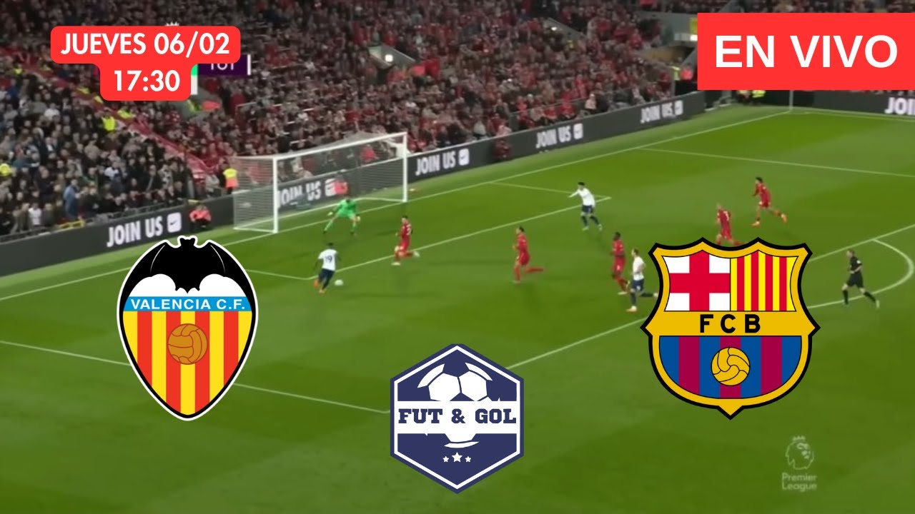 🔴 VALENCIA - BARCELONA EN VIVO | COPA DEL REY EN FUT AND GOL - YouTube