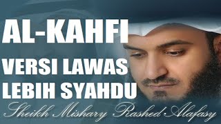 Surat Al Kahfi Mishari Rashid Alafasy Versi Lawas (old version) LEBIH TENANG | مشاري راشد العفاسي