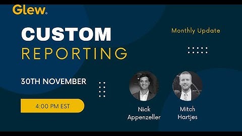 Glew Custom Reporting Monthly Update [November]