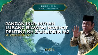 Download lagu DON'T FOLLOW THE CROWD INTO THE ABYSS! Important Advice from KH Zainuddin MZ | INDONESIA REMEMBER...
