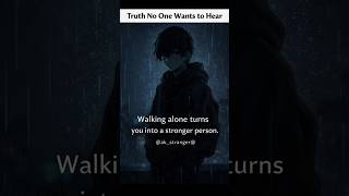 “Truth hurts… but it builds you 💔🔥”#reel#trending#anime#quotes#viral#shorts