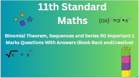 TN 11th Maths Binomial Theorem, Sequences and Series 50 Important 1 Marks Questions With Answers