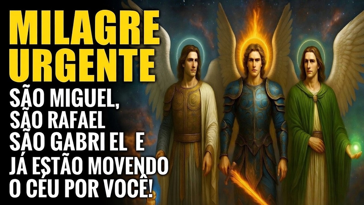 MILAGRE URGENTE SÃO MIGUEL, SÃO RAFAEL E SÃO GABRIEL JÁ ESTÃO MOVENDO O CÉU POR VOCÊ!