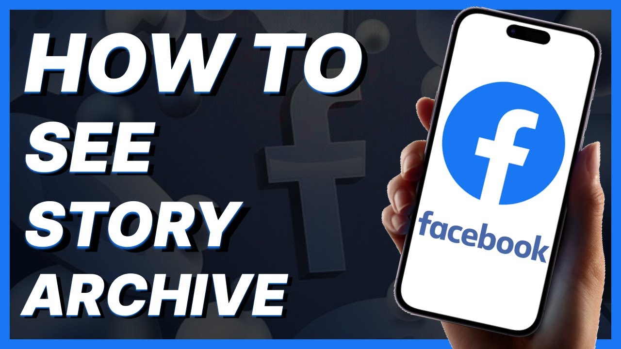 how-to-see-story-archive-on-facebook-updated-guide-youtube