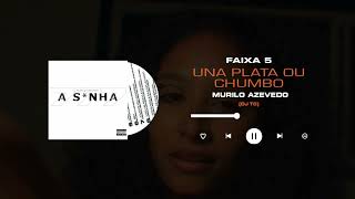5. Murilo Azevedo - Una Plata ou Chumbo (DJ TC) A Senha 777 2024