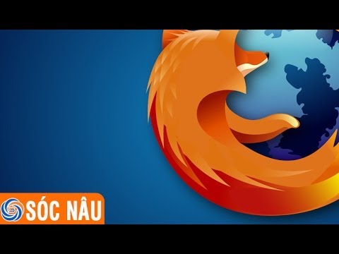 Video: Cách Cập Nhật Trình Duyệt Mozilla Của Bạn