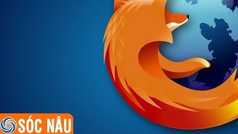 Cách nâng cấp trình duyệt Firefox lên phiên bản mới nhất